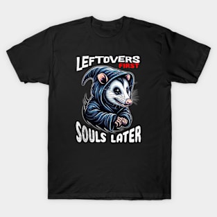 Possum Grim Reaper:  "Leftovers First, Souls Later" | Funny T-Shirt